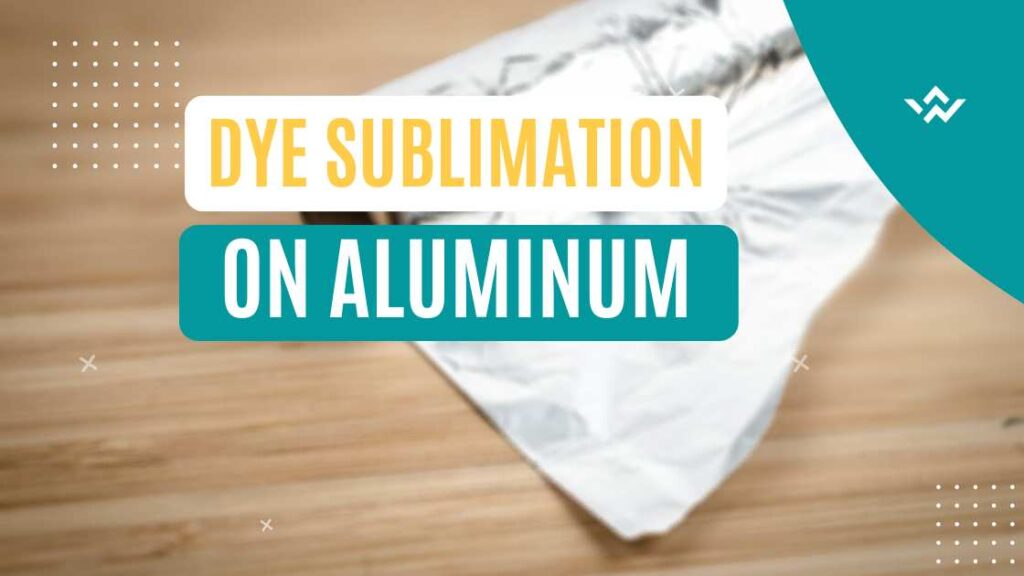 An illustration of aluminum foil sheet on the background with the text written in the front : Dye sublimation on aluminum