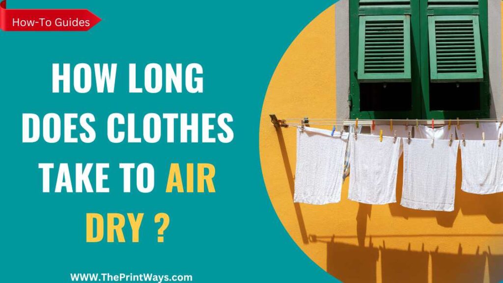 An illustration of air drying clothes with the text written on the left: How long does clothes take to air dry?