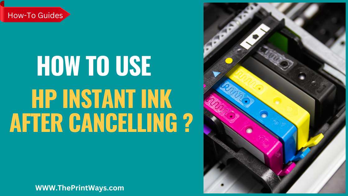 An illustration of printer ink cartridges with the text written: How to use hp instant ink after cancelling ? Or How to hack hp instant ink after cancelling?