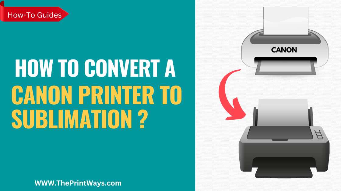 An illustration of converting a canon printer to sublimation printer with the text written : How to convert a canon printer to sublimation? Or Can i turn my canon printer into a sublimation printer? Or Can a canon printer be used for sublimation? Or Can you use a canon printer for sublimation ? Or Can any printer be used for sublimation ?
