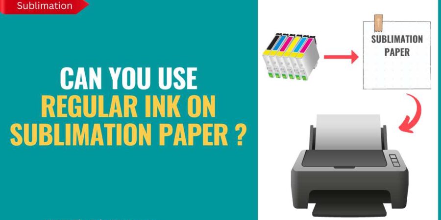 can-you-use-regular-ink-on-sublimation-paper-theprintways