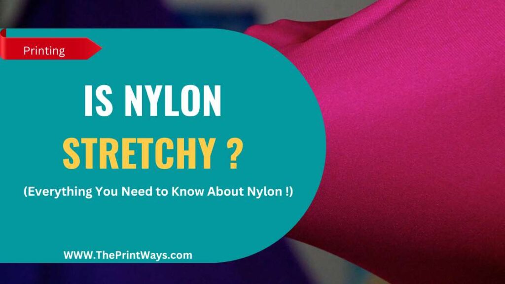 An illustration of a person stretching a fabric with the text written on the left: Is Nylon Stretchy? and representing the query: Is nylon stretchable? Or Is nylon stretchy? Or Can you stretch nylon? Or How to stretch nylon?