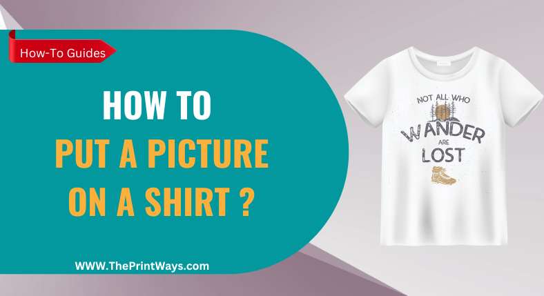 How to Put a Picture on a Shirt For Begginers?